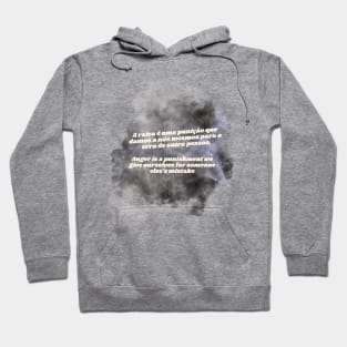 Anger is a punishment we give ourselves for someone else's mistakes Hoodie